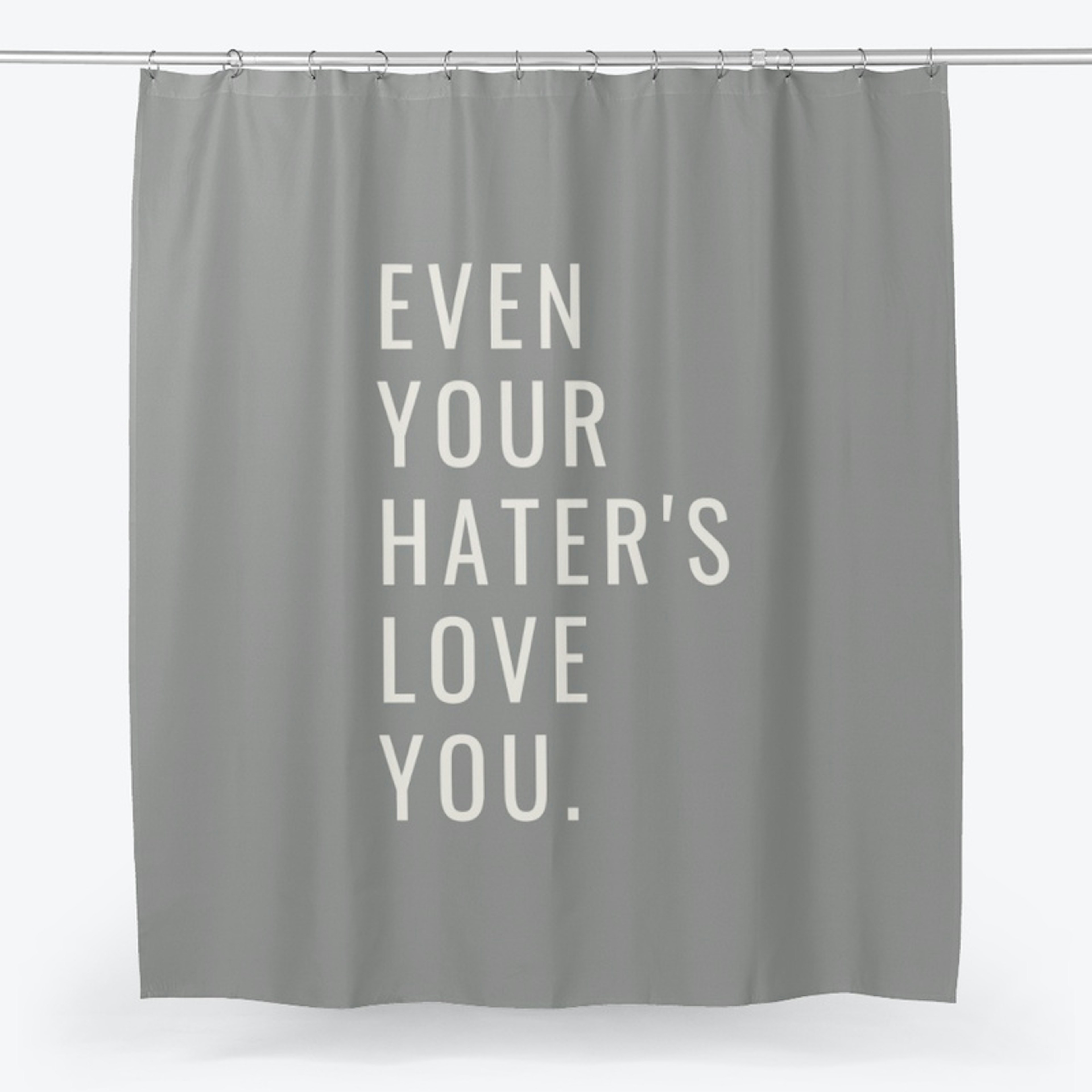 Even Your Hater's Love You In White
