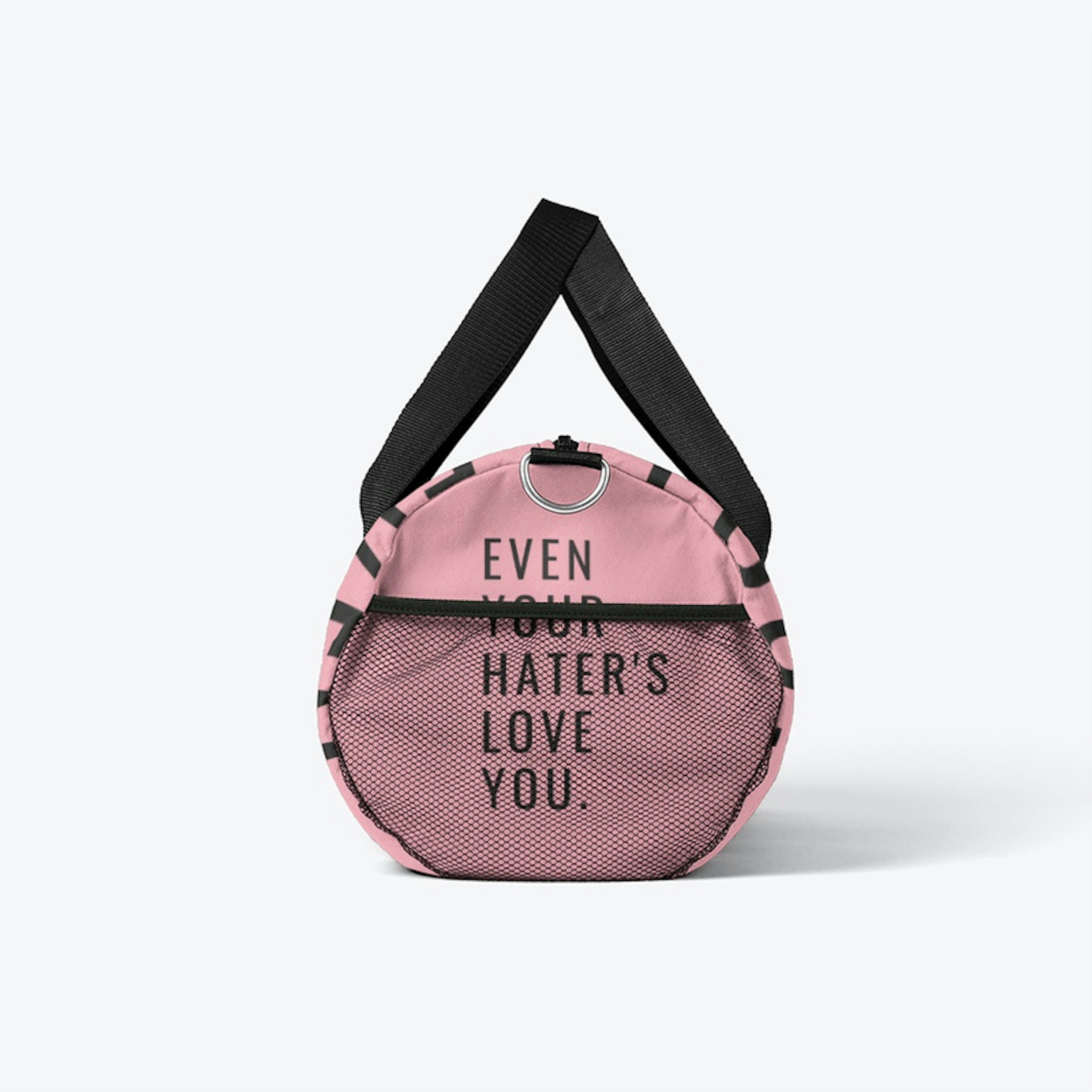 Even Your Hater's Love You