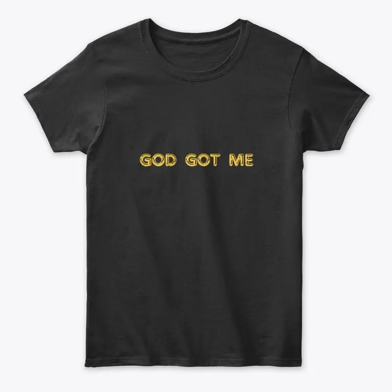 God Got Me Classic Crew Neck T-Shirt