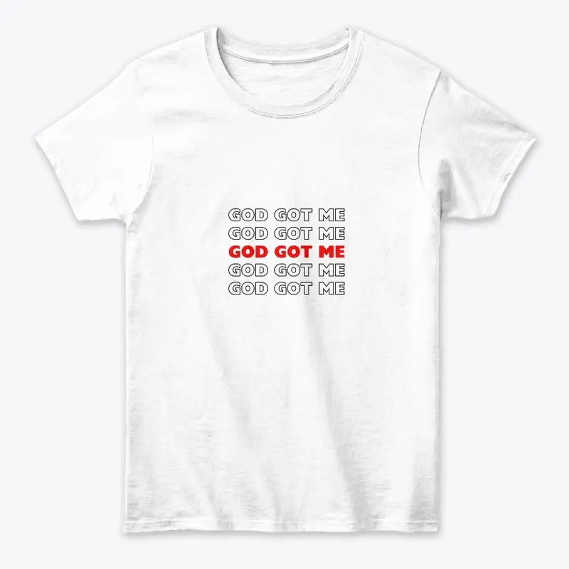 God Got Me Classic Crew Neck T-Shirt   