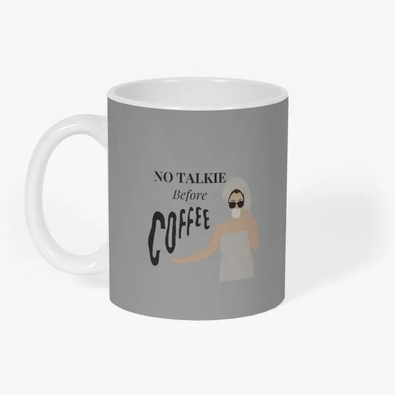 "No Talkie Before Coffee" Mug